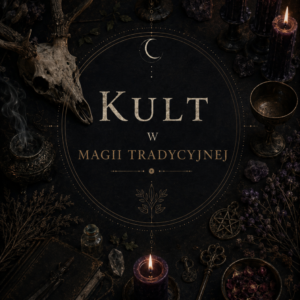 Kult w Magii Tradycyjnej